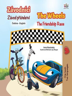 cover image of Závodníci the Wheels Závod přátelství the Friendship Race